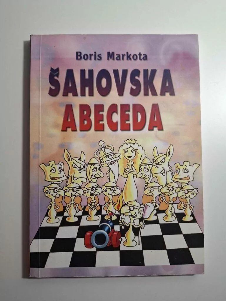 Šahovska abeceda - Boris Markota