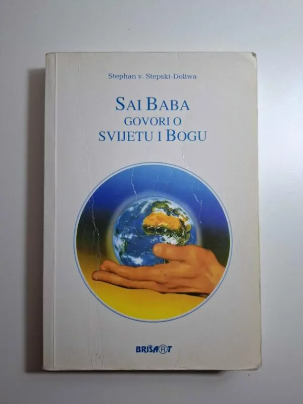 Stephan v. Stepski-Doliwa: Sai Baba govori o svijetu i Bogu