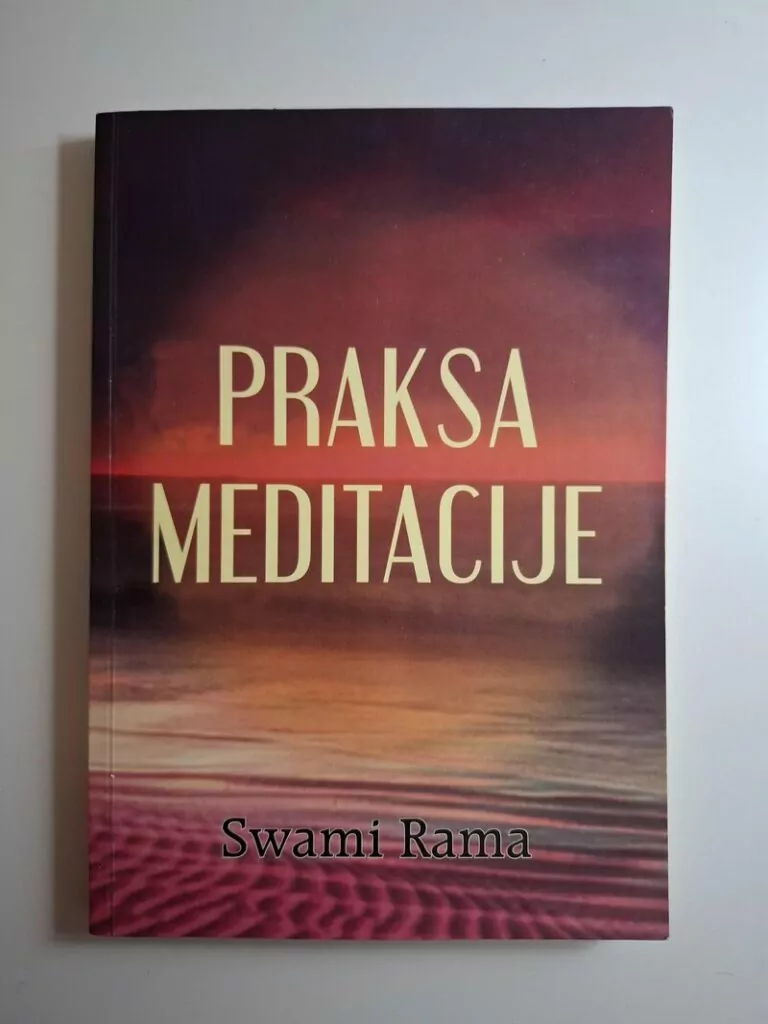 Swami Rama - Praksa meditacije