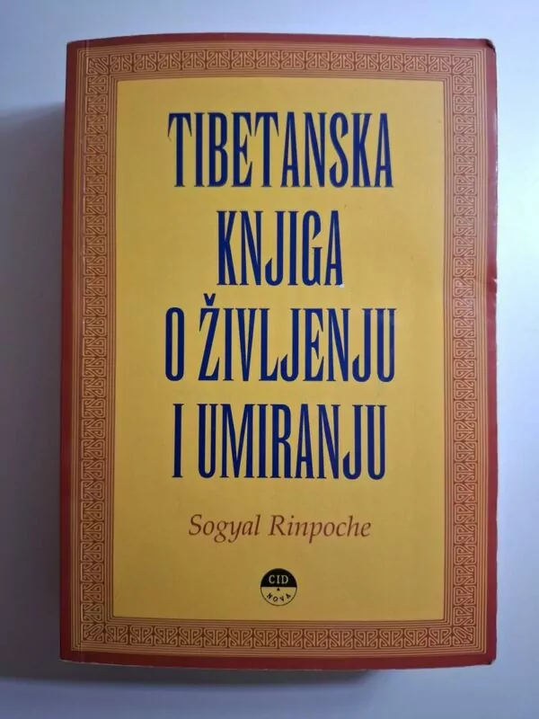 Tibetanska knjiga o življenju i umiranju - Sogyal Rinpoche