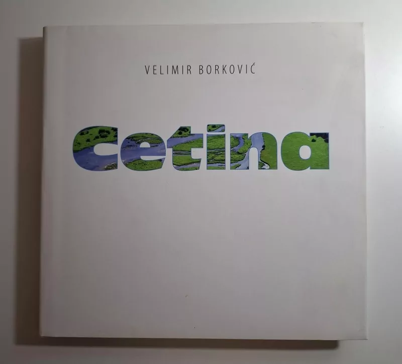 Velimir Borković - Cetina (rijetka masivna fotomonografija)
