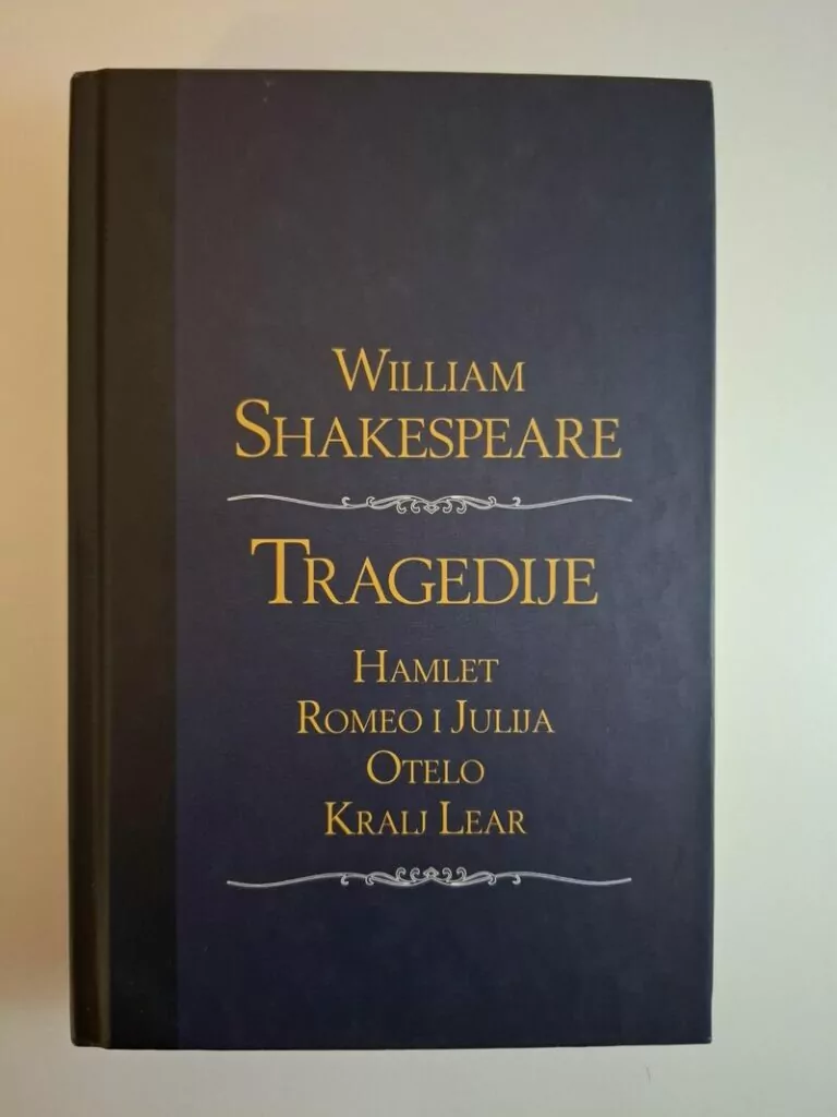 William Shakespeare - Tragedije ( Hamlet, Romeo i Julija, Otelo i Kralj Lear)
