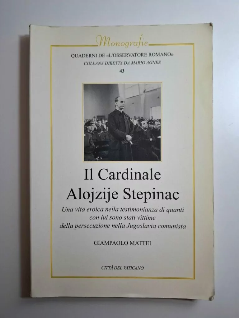 Il cardinale Alojzije Stepinac Giampaolo Mattei, Citta del Vaticani