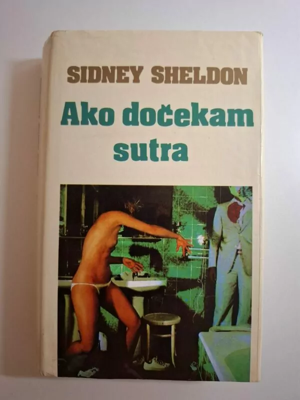 Ako dočekam sutra - Sidney Sheldon