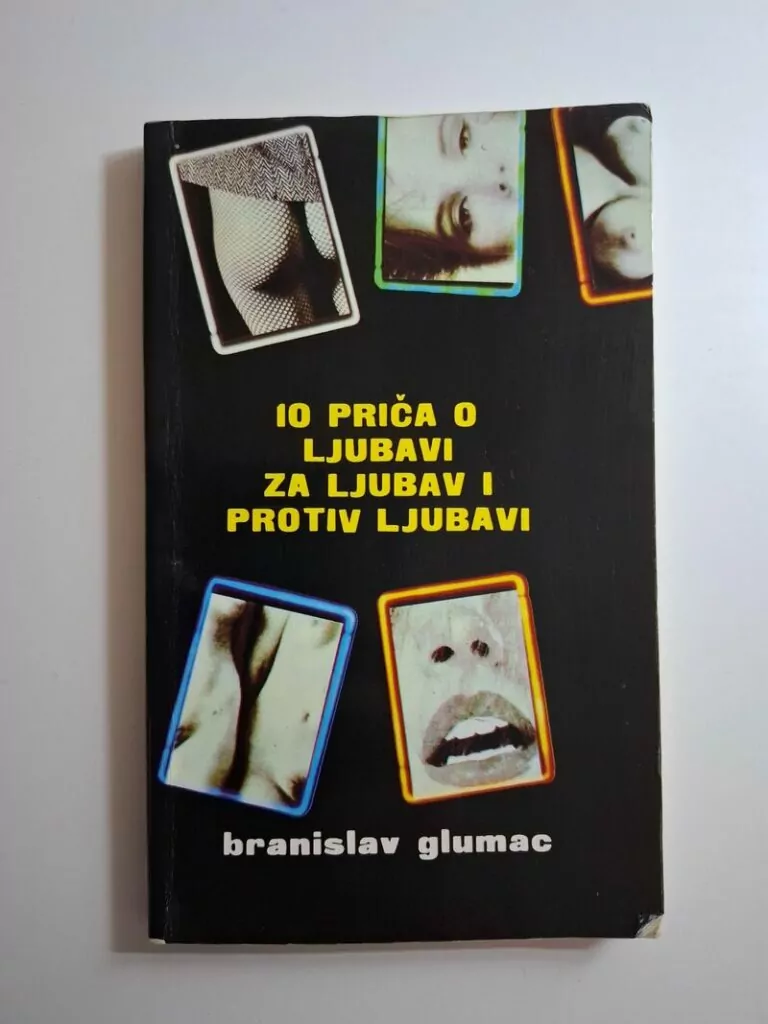 Branislav Glumac 10 priča o ljubavi, za ljubav i protiv ljubavi