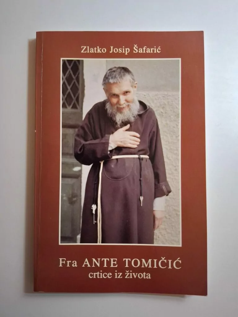 Fra Ante Tomičić: crtice iz života - Zlatko Josip Šafarić