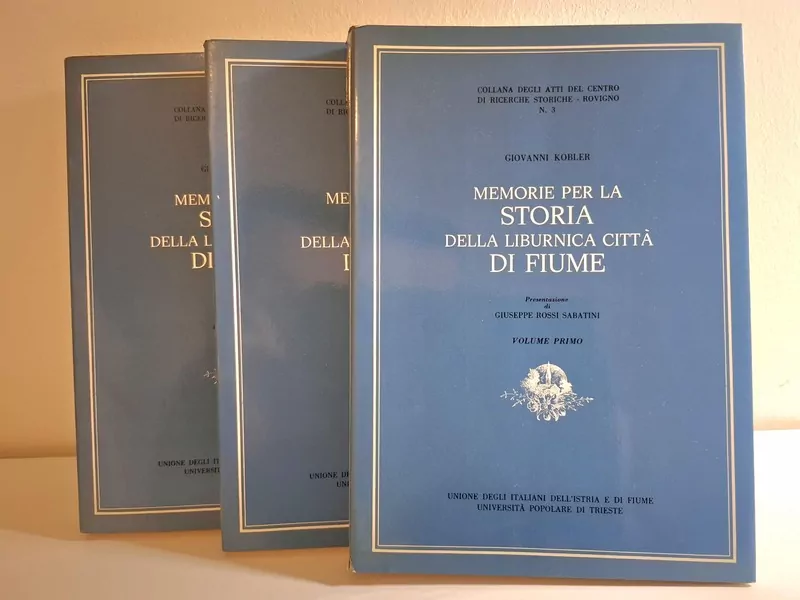 Giovanni Kobler - Memorie per la storia della Liburnica citta di Fiume 1-3