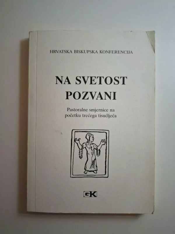 Grupa autora - Na svetost pozvani pastoralne smjernice na početku trećega tisućljeća
