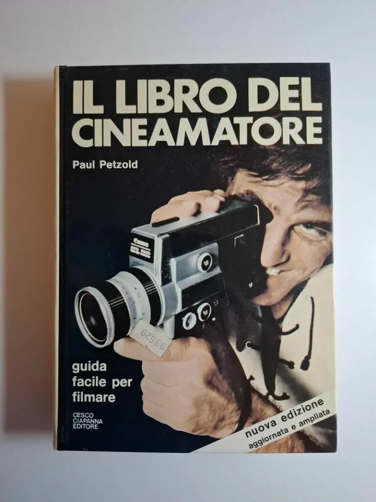 Il libro del cineamatore - guida facile per filmare , Paul Petzold (Knjiga filmaša - Jednostavan vodič za snimanje filmova)