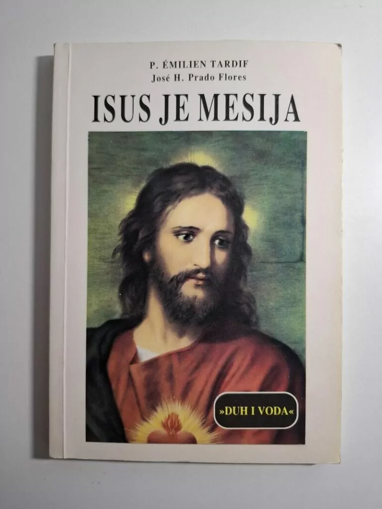 Isus je Mesija - Emilien Tardif, Jose H. Prado Flores