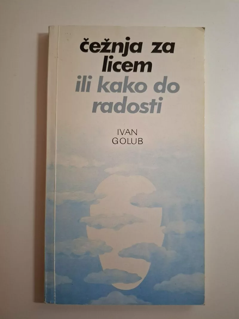 Ivan Golub - Čežnja za licem ili kako do radosti (duhovnost - Kršćanska sadašnjost)