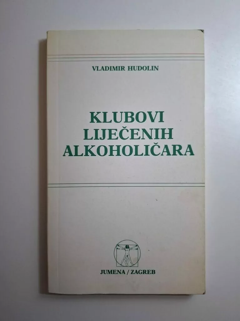 Klubovi liječenih alkoholičara - Vladimir Hudolin (priručnik za rad u klubovima liječenih alkoholičara - psihologija,alkoholizam)