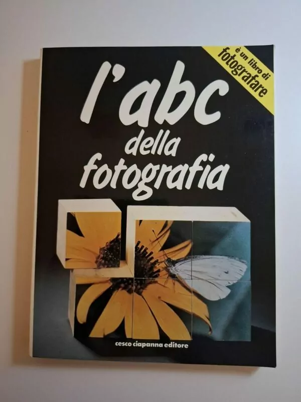 L'abc della fotografia - Micci - Scocco - Spagnolo - Ed. Cesco Ciapanna (knjiga o fotografiji i fotografiranju na tal.jeziku)