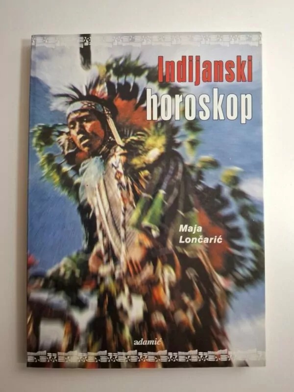 Maja Lončarić - Indijanski horoskop