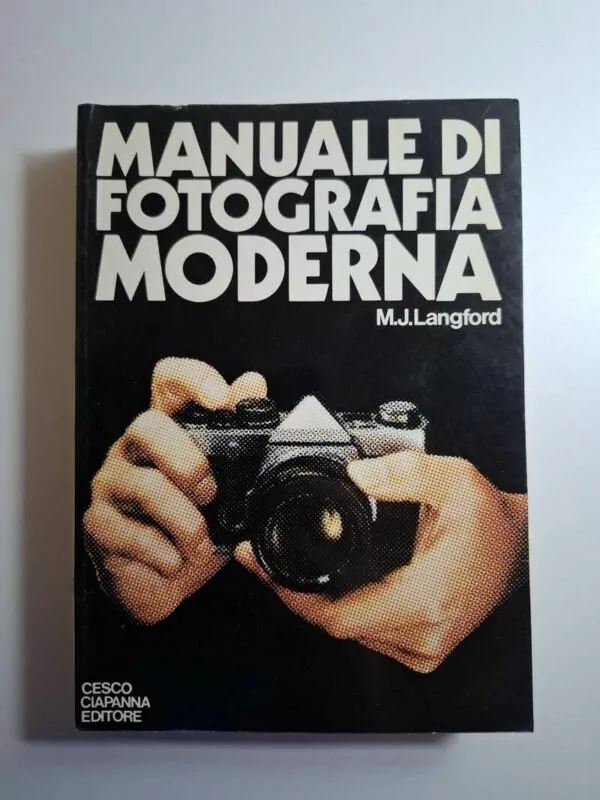 Manuale di fotografia moderna - M.J. Langford - moderna fotografija (priručnik na talijanskom jeziku)