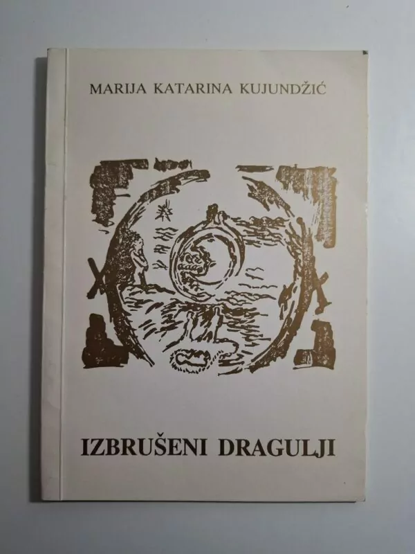 Marija Katarina Kujundžić - Izbrušeni dragulji