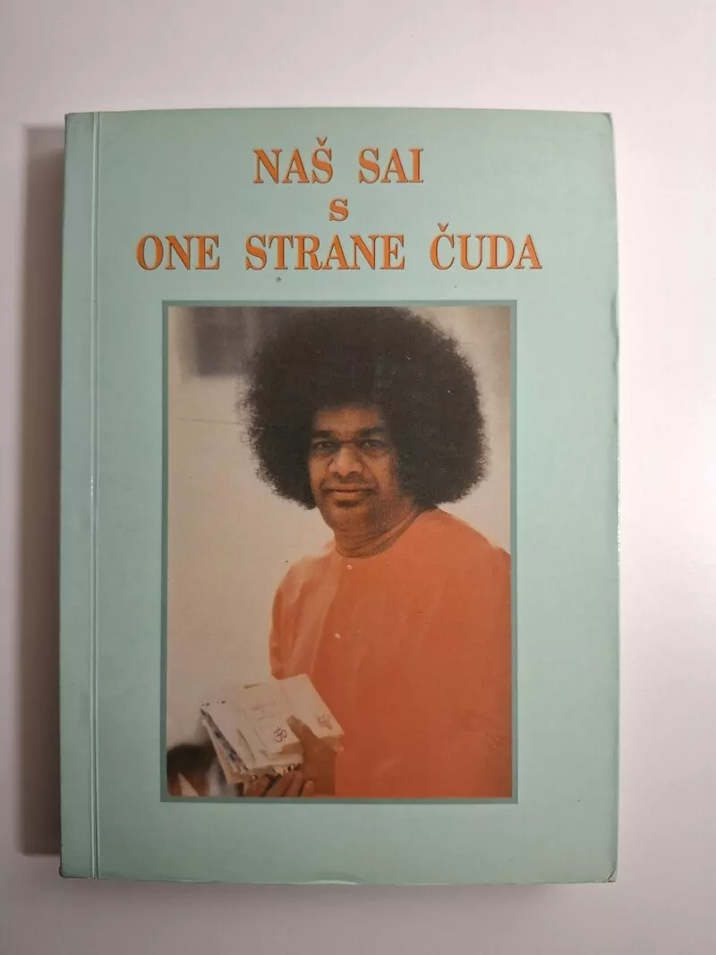 Naš Sai s one strane čuda - Jaishree D. Menon - (Sri Sathya Sai Baba)