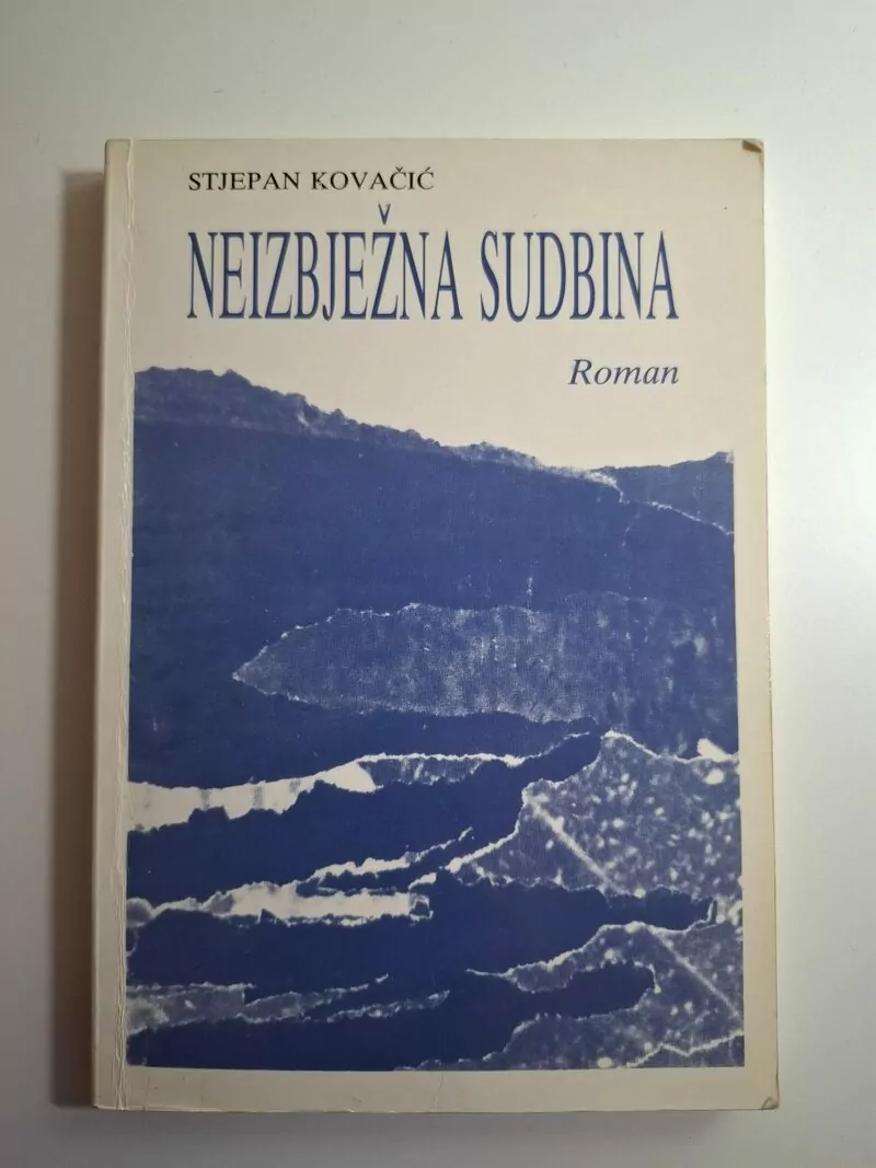Neizbježna sudbina - Kroz vihore XX. stoljeća (roman) - Stjepan Kovačić