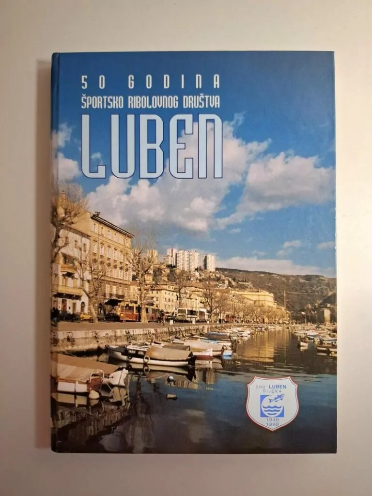Pola stoljeća Športskog ribolovnog društva Luben - monografija ribolov (Rijeka)