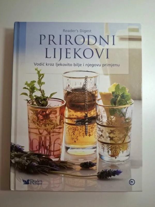 Prirodni lijekovi - Vodič kroz ljekovito bilje i njegovu primjenu (Reader's Digest)