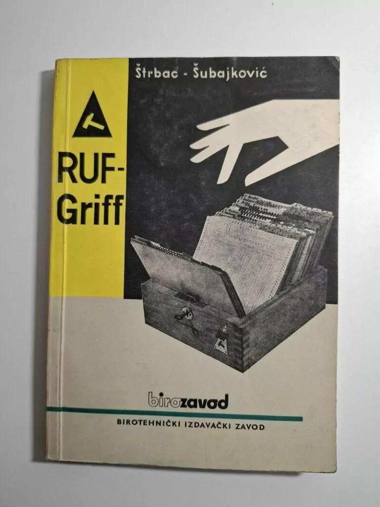 Priručnik za primjenu Ruf Griff kartoteka u knjigovodstvu i evidencijama - Rodoljub Štrbac, Branko Šubajković (Birotehnika)