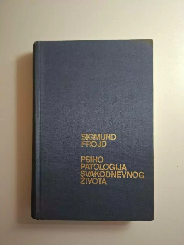 Psihopatologija svakodnevnog života - Sigmund Freud (Frojd)