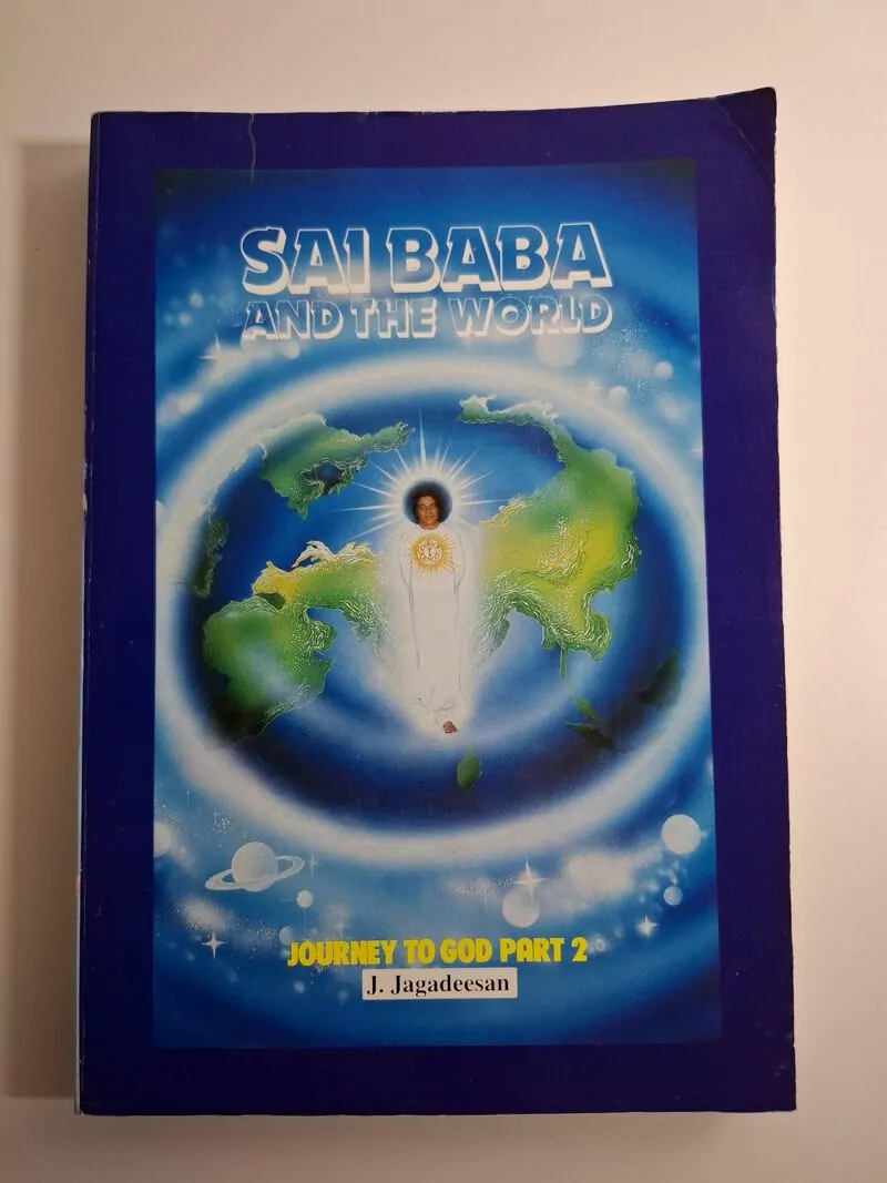 Sai Baba and the world - Journey to God part 2 - J. Jagadeesan
