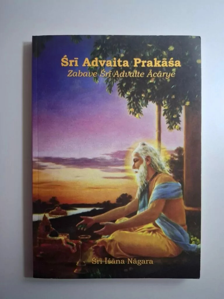 Sri Advaita Prakasa - Zabave Sri Advaite Acarye (Sri Isana Nagara)