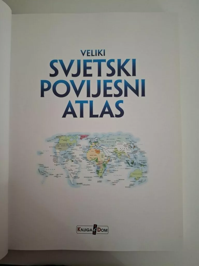 Veliki svjetski povijesni atlas - izdavač Knjiga i Dom (masivna knjiga)
