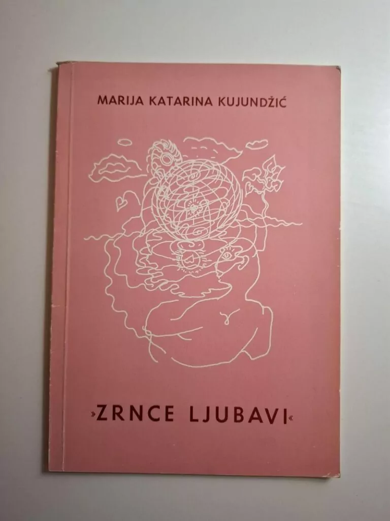 Zrnce ljubavi - Marija Katarina Kujundžić