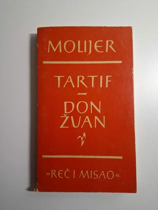 Tartif Don Žuan - Jean-Baptiste Poquelin Moliere (Don Juan, Tartuffe) Biblioteka Reč i misao
