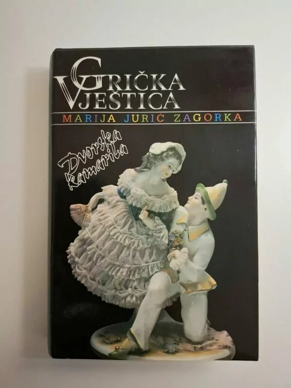 Dvorska Kamarila - Marija Juric Zagorka , Grička vještica (August Cesarec)