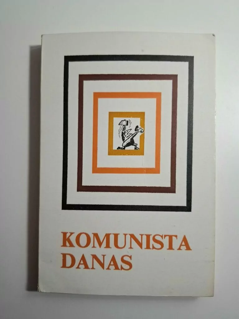 Komunista danas - mjesto, uloga i lik člana saveza komunista u socijalističkom samoupravnom društvu