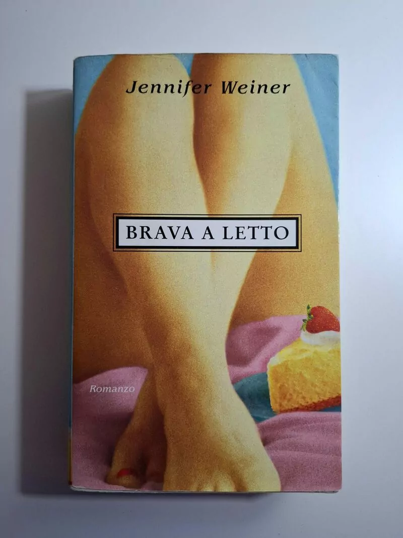 Brava a letto - Jennifer Weiner