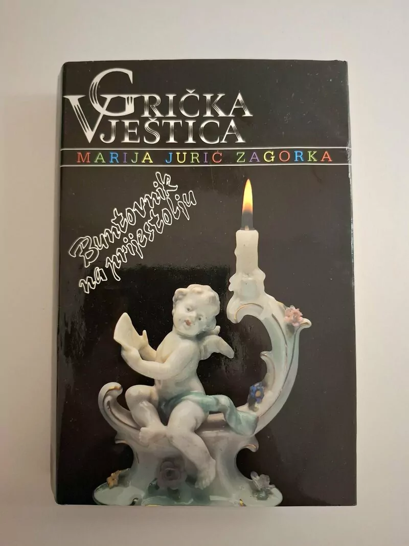 Buntovnik na prijestolju - Marija Jurić Zagorka , Grička vještica (August Cesarec)