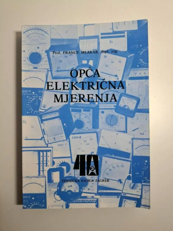 France Mlakar - Opća električna mjerenja (Tehnička knjiga Zagreb)