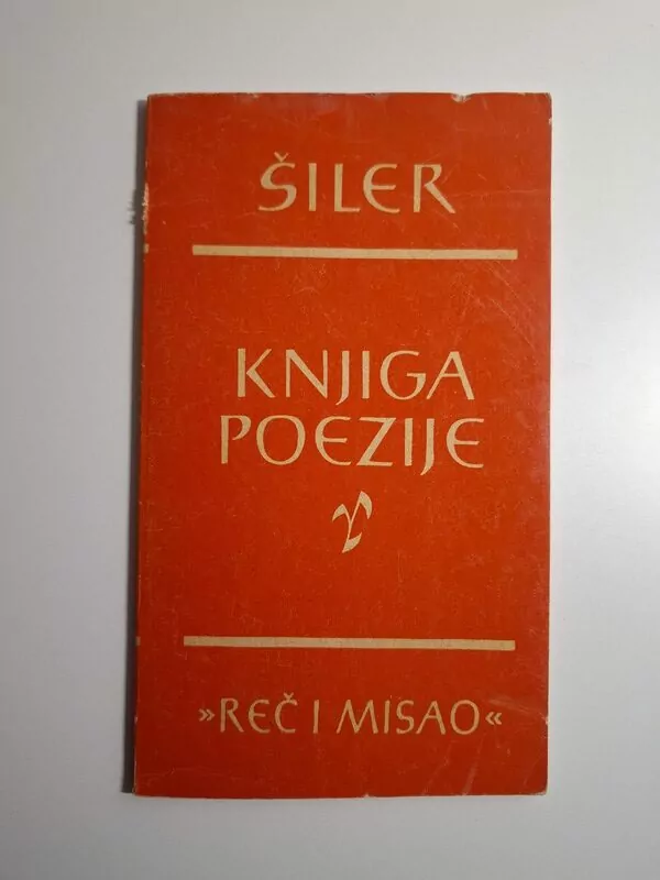 Friedrich Schiller (Šiler) Knjiga poezije - Biblioteka Reč i misao