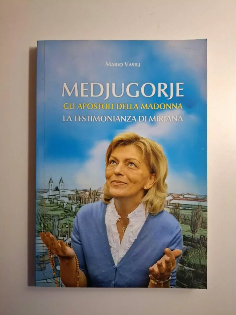 Gli apostoli della Madonna la testimonianza di Mirjana; Međugorje - Mario Vasilj