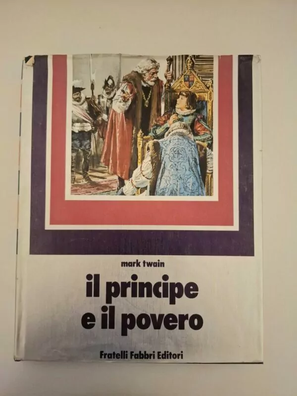 Il principe e il povero - Mark Twain (Kraljević i prosjak na talijanskom jeziku) izdanje Fratelli Fabbri