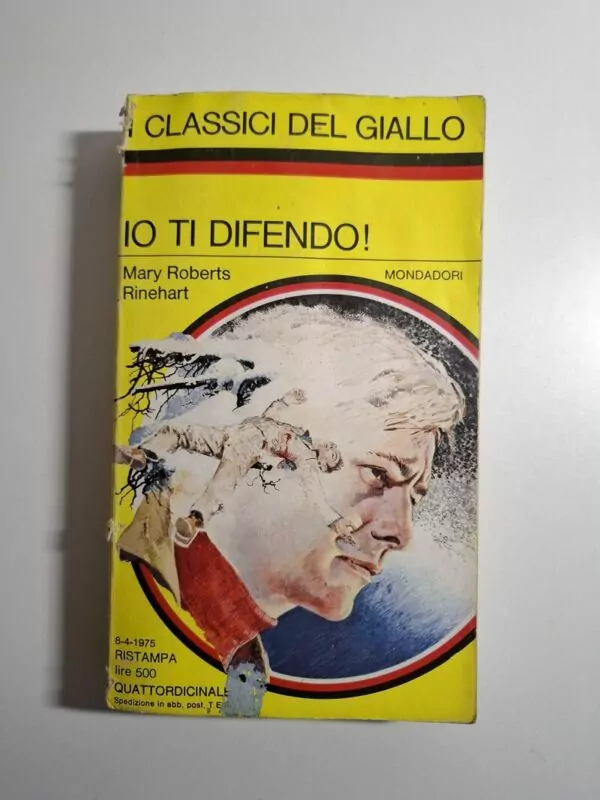 Io ti difendo! - Mary Roberts Rinehart (I classici del Giallo)