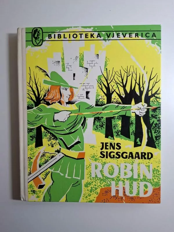 Jens Sigsgaard - Robin Hud - Biblioteka Vjeverica (Robin Hood)