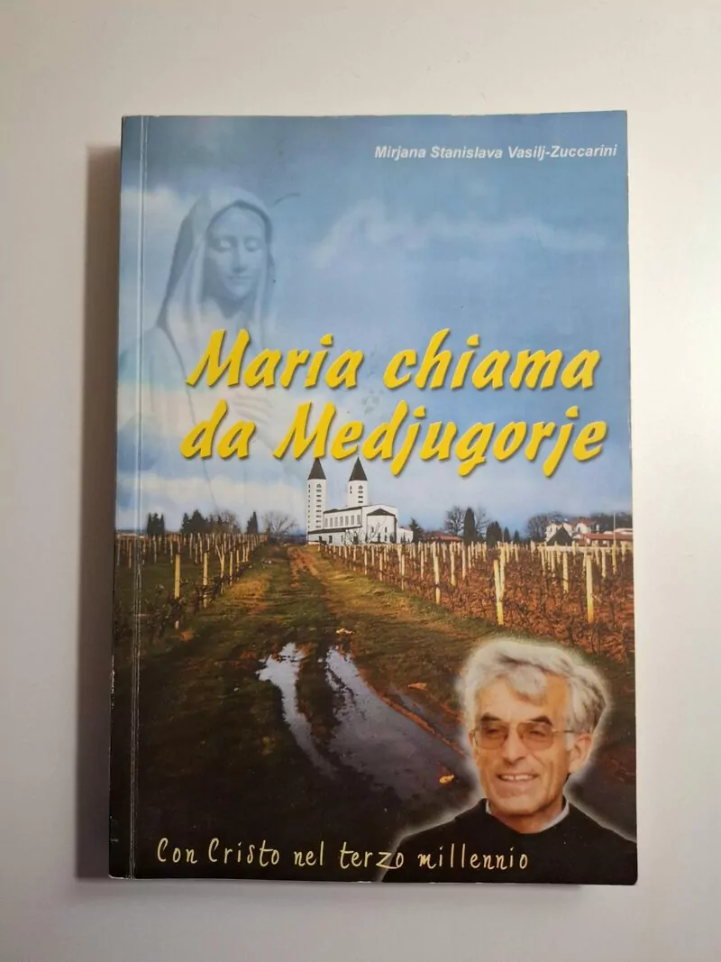 Maria chiama da Medjugorje. Con Cristo nel terzo millennio Mirjana Stanislava Vasilj-Zuccarini