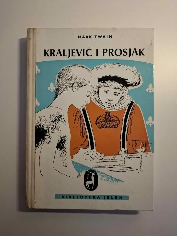 Mark Twain - Kraljević i prosjak (Biblioteka Jelen)