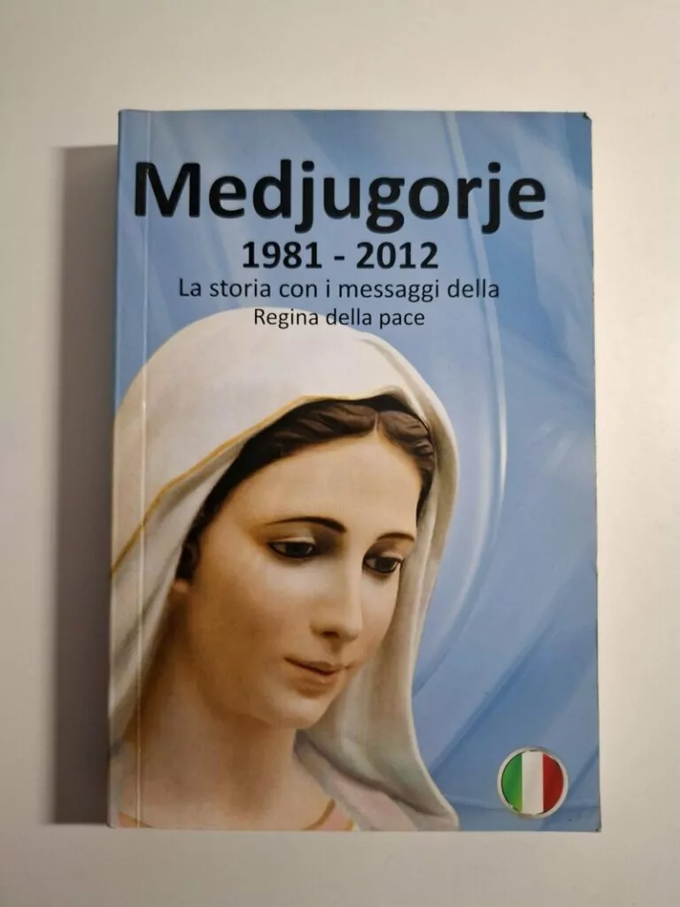 Medjugorje 1981-2012 La storia con i messaggi della Regina della pace (Međugorje - poruke Kraljice mira)