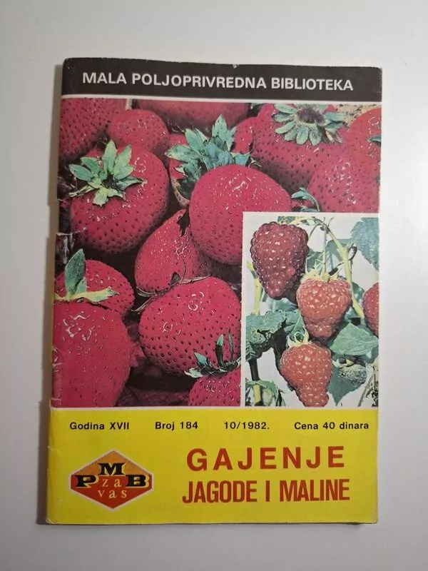 Mladen Pantelić - Gajenje jagode i maline (jagoda i malina - uzgoj i bitne informacije)