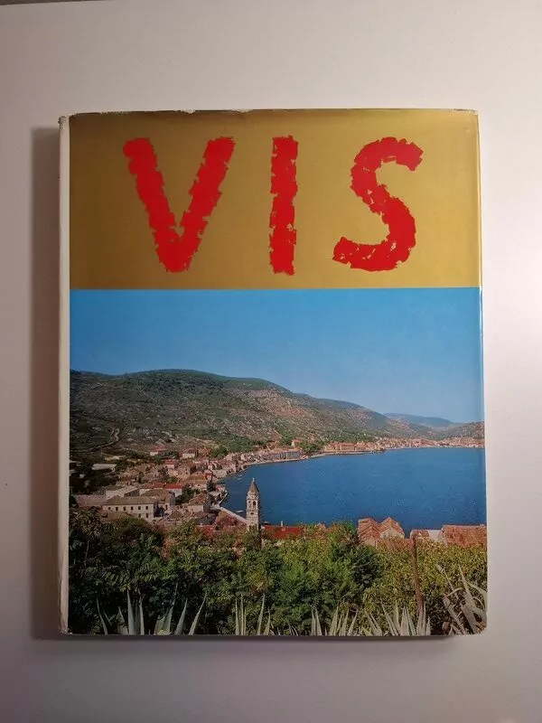 Monografija Vis - otok partizanske slobode