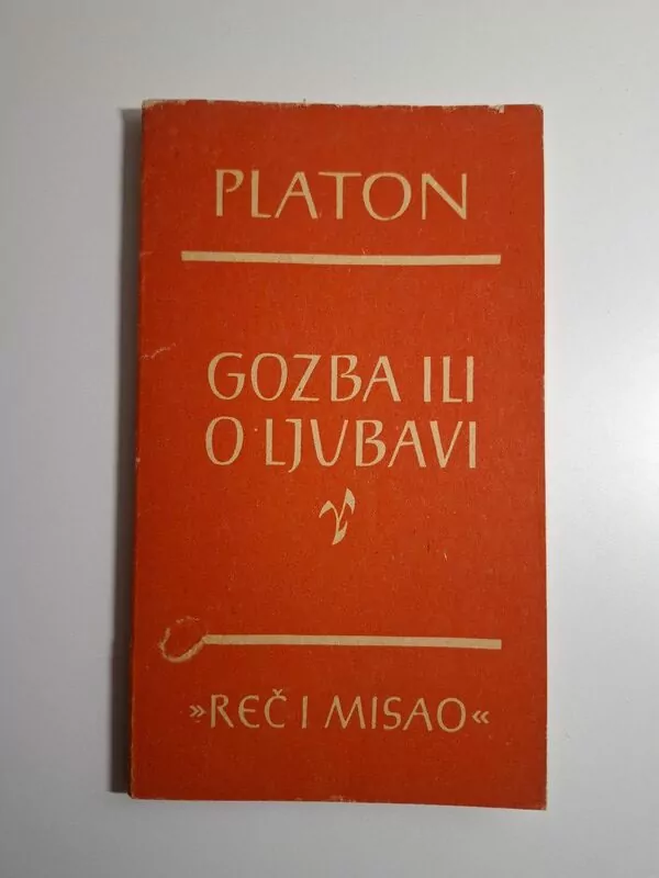 Platon - Gozba ili O ljubavi (Biblioteka Reč i misao)