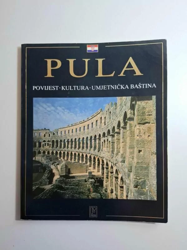 Pula - povijest, kultura, umjetnička baština Antun Travirka