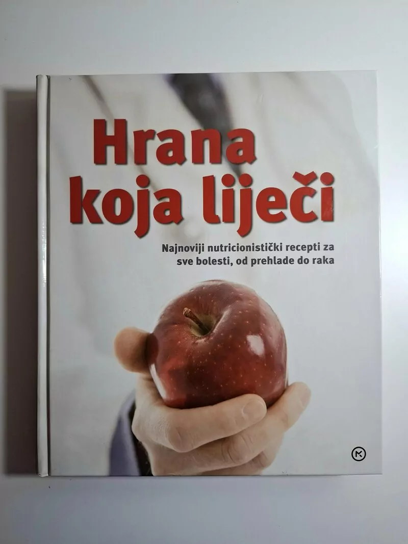Reader's Digest Hrana koja liječi, Najnoviji nutricionistički recepti za sve bolesti, od prehlade do raka