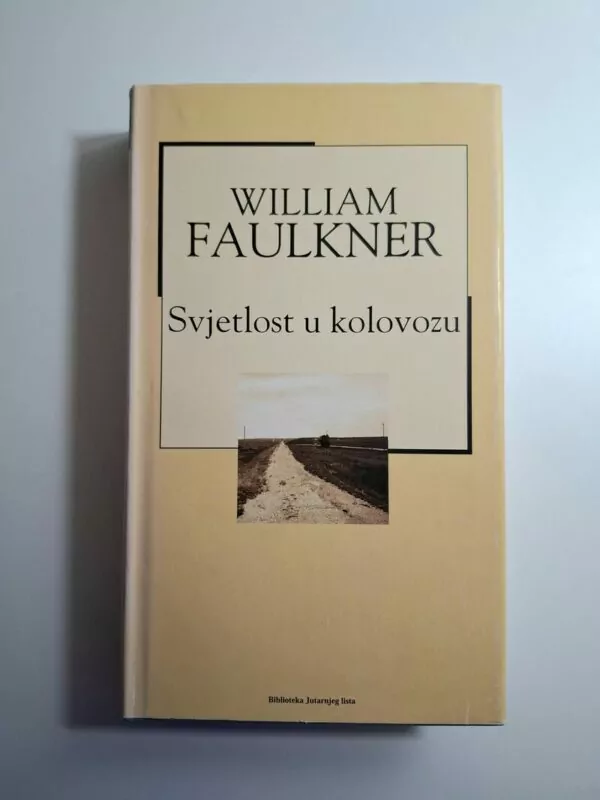 Svjetlost u kolovozu - William Faulkner